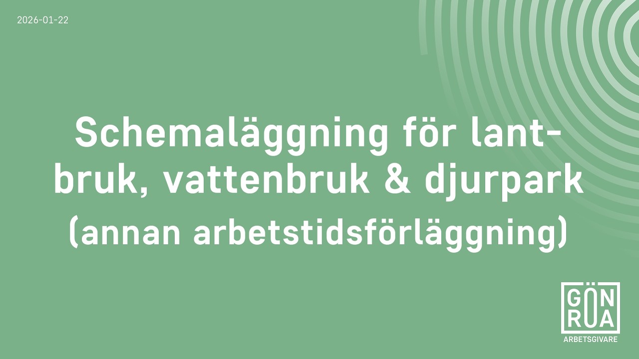 Introduktion till schemaläggning för lantbruk, vattenbruk och djurpark (annan arbetstidsförläggning)