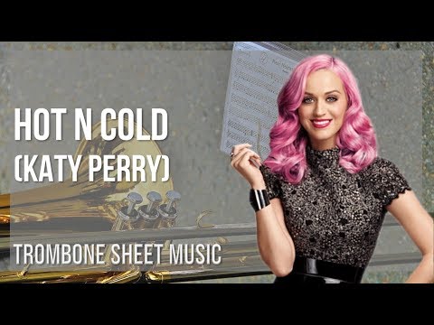 Trombone Sheet Music: How to play Hot n Cold by Katy Perry