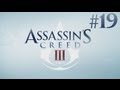 Assassins Creed 3 прохождение - Серия 19 [Коннор - за отца ...