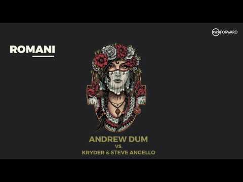 Andrew Dum vs. Kryder | Steve Angello - Romani [Original Mix]
