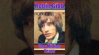 Robin Gibb - One Million Years (Single Released In 1969)