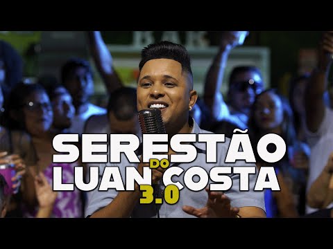 NEM DORMINDO CONSIGO TE ESQUECER -  Serestão do LUAN COSTA 3.0