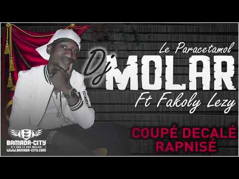 DJ MOLAR Feat. FAKOLY LEZY - COUPÉ DÉCALÉ RAPNISÉ