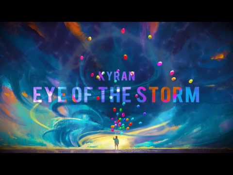 Kyran - Eye Of The Storm [Stream on Apple Music & Spotify]