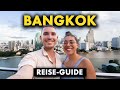 BANGKOK REISE GUIDE ALLES Was Du Wissen MUSST Thailand Urlaub