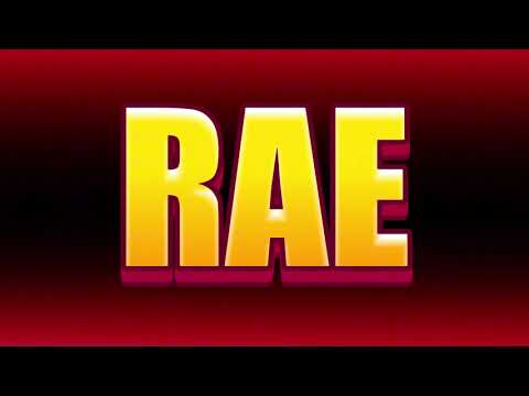 How to pronounce RAE?(SORT OF CORRRECTLY...)