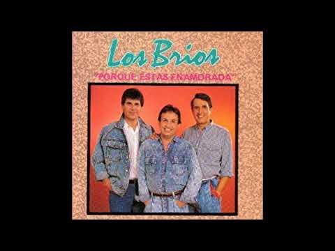 Porque Estás Enamorada | Los Brios