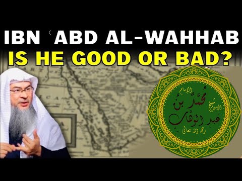 Why people hate Muhammad Ibn 'Abd Al Wahhab? (The Basics 6)