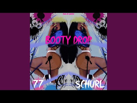 Booty Drop (feat. Schurl)