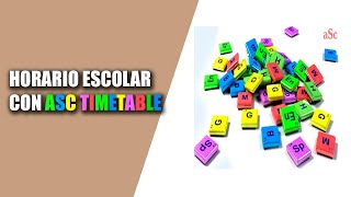 Como crear horarios escolares con ASC TIMETABLE