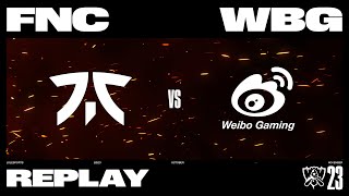 Worlds 2023 - FNC vs WBG // Swiss Stage Round 5