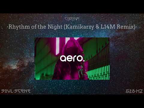 Corona - Rhythm of the Night (Kamikarzy & L14M Remix) (528 Hz // 🧬Healing Frequency)