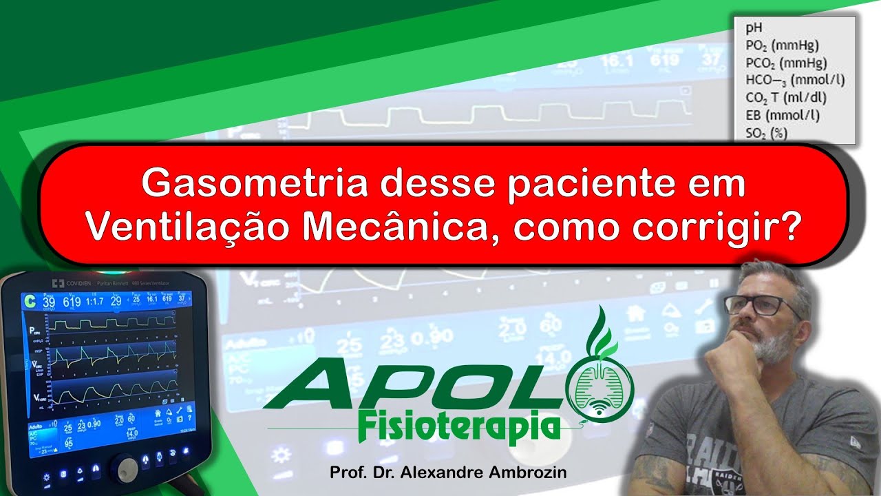 [PASSO A PASSO] COMO CORRIGIR A GASOMETRIA ARTERIAL DE PACIENTE EM ACIDOSE RESPIRATÓRIA