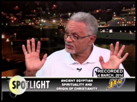SPOTLIGHT  ANCIENT EGYPTIAN SPIRITUALITY AND ORIGIN OF CHRISTIANITY   4 MARCH 2014