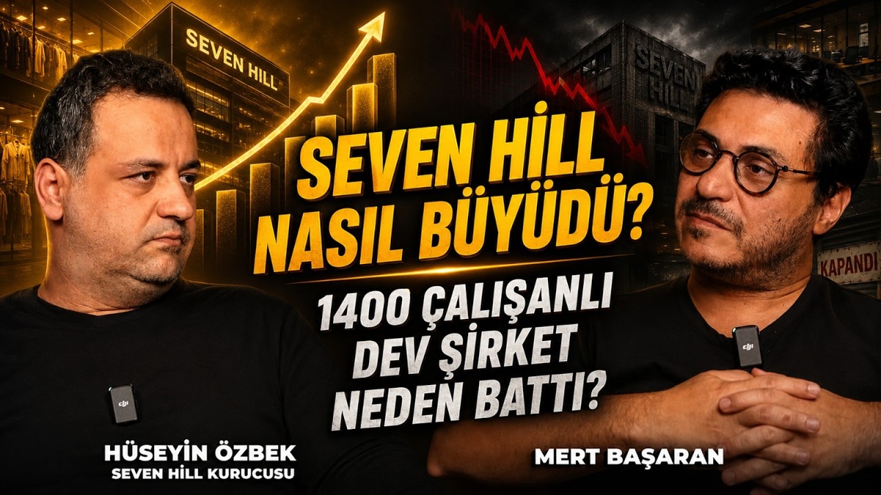 Seven Hill Nasıl Büyüdü? 1400 Çalışanlı Dev Şirket Neden Battı? | Mert Başaran
