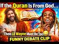 If The Quran Is From God Then Lil Wayne Must Be Too GodLogicApologetics