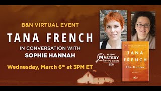 #BNEvents: Tana French discusses THE HUNTER with Sophie Hannah