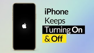 How to Fix iPhone Keeps Turning On and Off