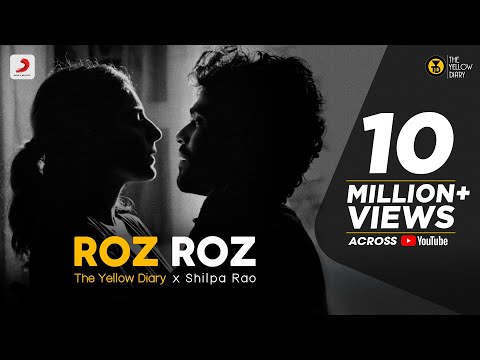 Roz Roz (Official) - The Yellow Diary ft. Shilpa Rao | Isha Talwar | Arjun Menon |Romantic Song 2021