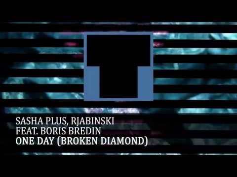 Sasha Plus, Rjabinski feat  Boris Bredin -- One Day Broken Diamond) (Vocal Mix)