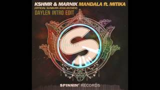 KSHMR & Marnik feat Mitika - Mandala (Daylen Intro Edit) (Interlude)