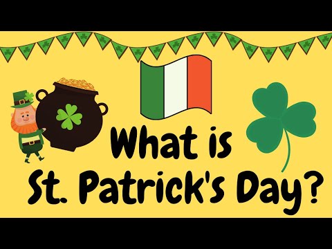 What is St. Patrick's Day? - St. Patrick's Day celebration for kids
