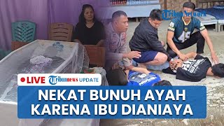 LIVE: Kakak Beradik di Morowali Utara Nekat Habisi Ayah, Dendam karena Kerap Aniaya Ibu