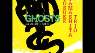 Yosuke Yamashita Trio - Ghosts (Albert Ayler)