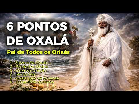OS 6 PONTOS DE OXALÁ MAIS LINDOS DA UMBANDA