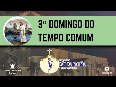 3º DOMINGO DO TEMPO COMUM