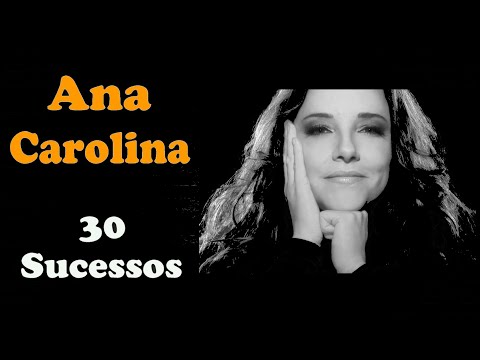 AnaCarolina - 30 Sucessos