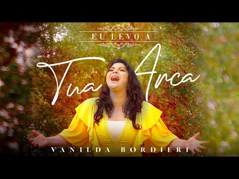 Eu Levo A Tua Arca - Vanilda Bordieri