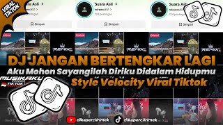 Download lagu DJ AKU MOHON SAYANGI LAH DIRIKU DI DALAM HIDUPMU - DJ JANGAN BERTENGKAR LAGI VELOCITY STYLE   mp3