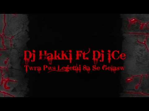 Dj HakKi Ft. iCe