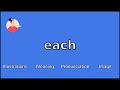 EACH - Meaning and Pronunciation