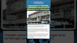 Inilah Hotel di Wonogiri yang Dipilih Jokowi untuk Menginap saat Kunjungan Kerja
