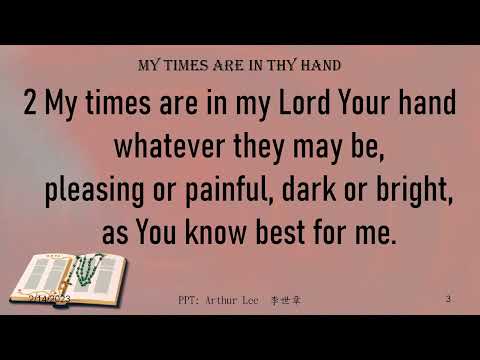290 My times are in thy hand ( Deliver me from the hands of my enemies)
