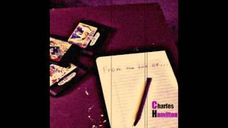 Charles Hamilton - Win a Date With Charles Hamilton