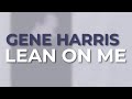 Gene Harris - Lean On Me from The Concord Jazz Heritage Series