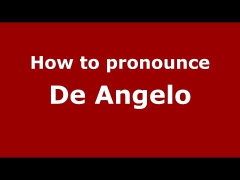 How to pronounce De Angelo (Italian/Italy) - PronounceNames.com