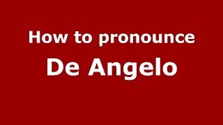 How to pronounce De Angelo