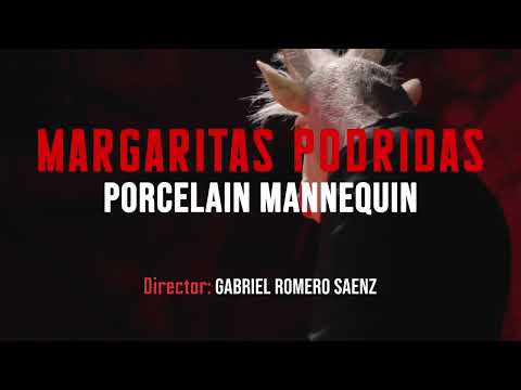Porcelain Mannequin - Margaritas Podridas