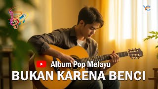 Download lagu 🎧 ' BUKAN KARENA BENCI ' Lagu Pop Balada Melayu Tersedih 2025 II Yono Channel 75 mp3 Download lagu 🎧 ' BUKAN KARENA BENCI ' Lagu Pop Balada Melayu Tersedih 2025 II Yono Channel 75 mp3