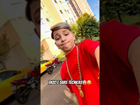 ENZO E SUAS TÉCNICAS😱😂