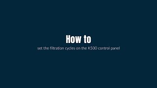 How to set the filtration cycles on the Gecko K500 control panel