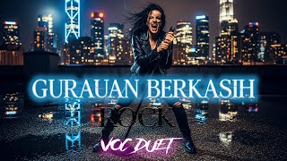 Download lagu GURAUAN BERKASIH[VOC DUET]ROCK VERSION mp3