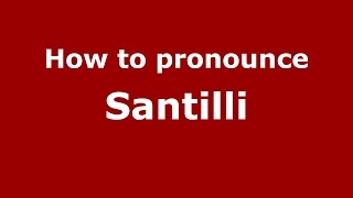 How to pronounce Santilli