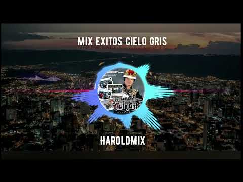 Mix Grupo Cielo Gris (Teodoro Arellano) - HaroldMix
