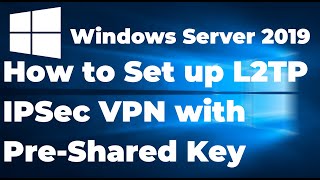 25. Set up L2TP/IPSec VPN on Windows Server 2019