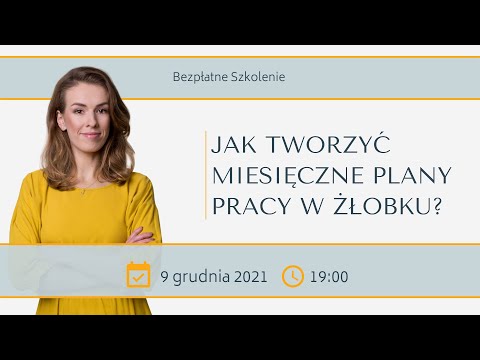 Jak tworzyć miesięczne plany pracy w żłobku Bezpłatne szkolenie